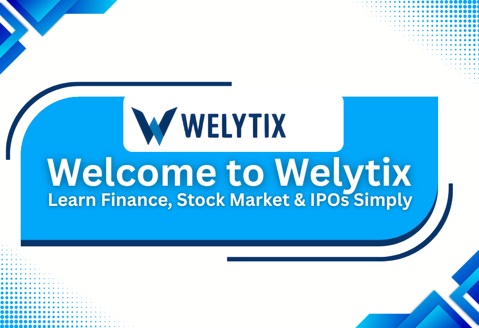Welcome to Welytix | Learn Finance, Stock Market & IPOs Simply